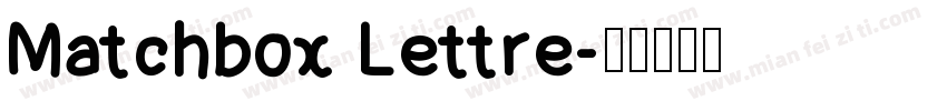 Matchbox Lettre字体转换